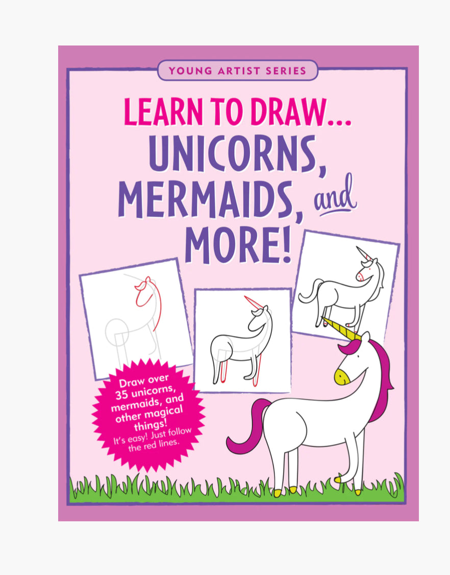 Learn To Draw: Unicorns, Mermaids & More