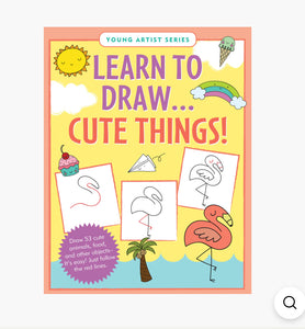Learn To Draw: Cute Things!